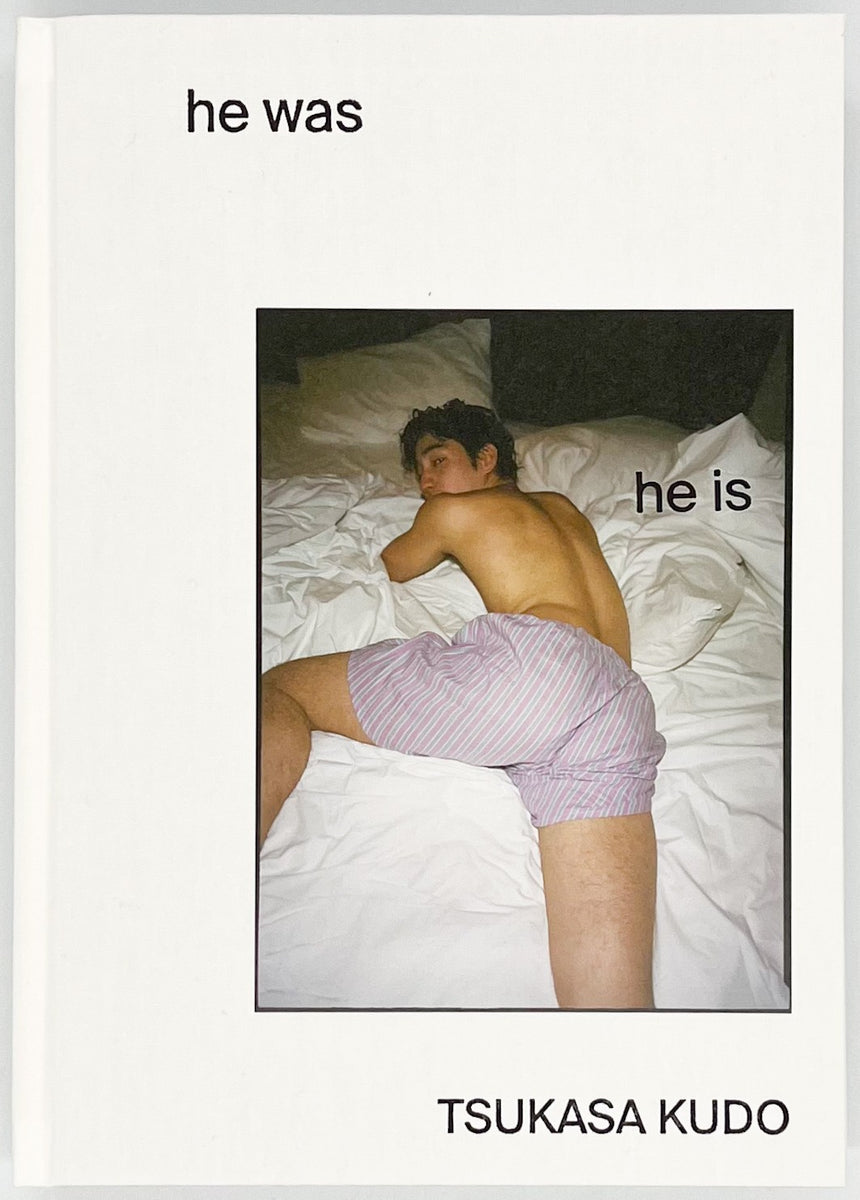 工藤 司 写真集 he was he is 美品 工藤司『he was, he is』 – 青山ブックセンター本店