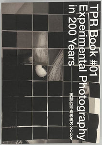 TPR Book #01 Experimental Photography in 200 Years - 実験的写真