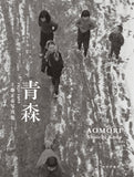 『青森 AOMORI 1950-1962 工藤正市写真集』