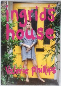Valerie Phillips『ingrid's house』